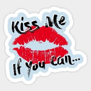 Kiss Me If You Can Sticker